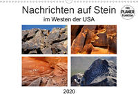 Nachrichten auf Stein - im Westen der USA (Wandkalender 2020 DIN A3 quer)