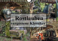 Rostlauben - vergessene Klassiker (Wandkalender 2021 DIN A4 quer)