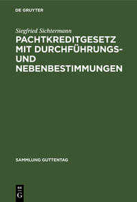 Pachtkreditgesetz mit Durchführungs- und Nebenbestimmungen