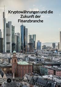 Kryptowährungen und die Zukunft der Finanzbranche