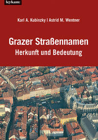 Grazer Straßennamen – Herkunft und Bedeutung