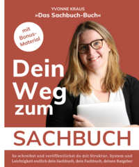 Das Sachbuch-Buch: Dein Weg zum Sachbuch