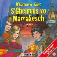 D'Kaminski-Kids Volume 11: S'Gheimnis vo Marrakesch