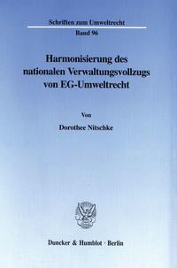 Harmonisierung des nationalen Verwaltungsvollzugs von EG-Umweltrecht.