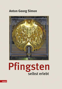 Pfingsten selbst erlebt