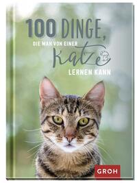 100 Dinge, die man von einer Katze lernen kann