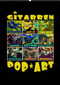 Gitarren Pop Art (Wandkalender 2022 DIN A2 hoch)