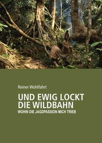 Und ewig lockt die Wildbahn