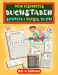 Mein besonderes Buchstaben Schreib- & Rätsel-Buch ab 4 Jahren