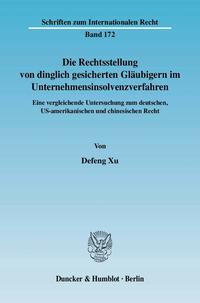 Die Rechtsstellung von dinglich gesicherten Gläubigern im Unternehmensinsolvenzverfahren.