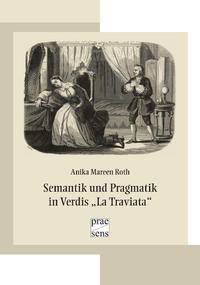 Semantik und Pragmatik in Verdis „La Traviata“