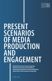 Present Scenarios of Media Production and Engagement.