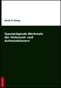 Typusprägende Merkmale der Verbrauch- und Aufwandsteuern