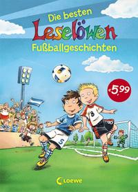 Leselöwen - Das Original - Die besten Leselöwen-Fußballgeschichten