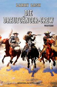 Die Draufgänger-Crew