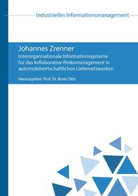 Interorganisationale Informationssysteme für das kollaborative Risikomanagement in automobilwirtschaftlichen Liefernetzwerken