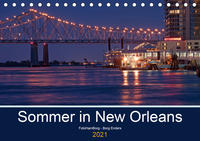 Sommer in New Orleans (Tischkalender 2021 DIN A5 quer)