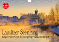 Lausitzer Seenland - Junge Urlaubsregion mit einzigartiger Wasserlandschaft (Wandkalender 2023 DIN A4 quer)