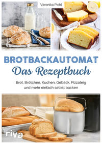 Brotbackautomat – Das Rezeptbuch