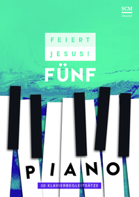 Feiert Jesus! 5 - Piano