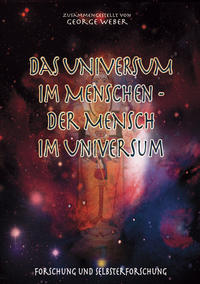 Das Universum im Menschen - der Mensch im Universum