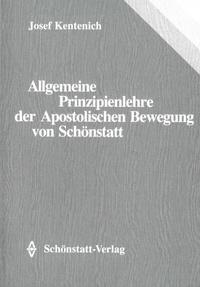 Allgemeine Prinzipienlehre der Apostolischen Bewegung von Schönstatt