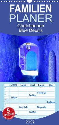 Familienplaner Chefchaouen - Blue Details (Wandkalender 2022 , 21 cm x 45 cm, hoch)