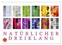 Natürlicher Dreiklang (Wandkalender 2025 DIN A3 quer), CALVENDO Monatskalender