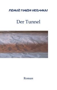 Der Tunnel