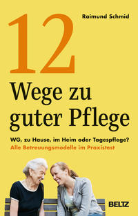 12 Wege zu guter Pflege