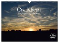 Crailsheim - Stimmungsvolle Momente (Wandkalender 2024 DIN A3 quer), CALVENDO Monatskalender