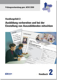 Handlungsfeld 2: Ausbildung vorbereiten und bei der Einstellung von Auszubildenden mitwirken