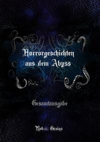 Horrorgeschichten aus dem Abyss - Gesamtausgabe