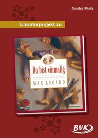 Literaturprojekt zu Du bist einmalig