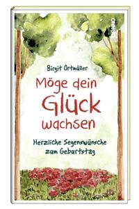 Möge dein Glück wachsen