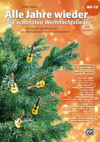 Alle Jahre wieder – Die schönsten Weihnachtslieder / Alle Jahre wieder - Die schönsten Weihnachtslieder für Gitarre