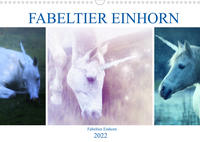 Fabeltier Einhorn (Wandkalender 2022 DIN A3 quer)