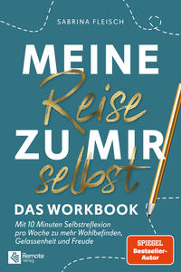 Meine Reise zu mir selbst - Das Workbook