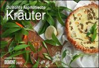 DUMONTS Aromatische Kräuter 2022 - Broschürenkalender - Wandkalender - mit Rezepten und Texten - Format 42 x 29 cm