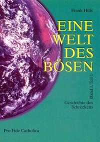 Eine Welt des Bösen / Geschichte des Schreckens