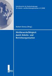 Wettbewerbsfähigkeit durch Arbeits- und Betriebsorganisation