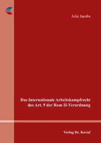 Das Internationale Arbeitskampfrecht des Art. 9 der Rom II-Verordnung