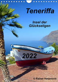 Teneriffa - Insel der Glückseligen (Wandkalender 2022 DIN A4 hoch)