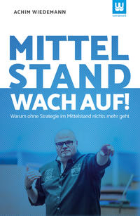 MITTELSTAND WACH AUF!