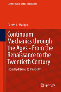 Continuum Mechanics through the Ages - From the Renaissance to the Twentieth Century