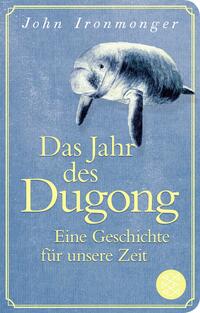 Das Jahr des Dugong – Eine Geschichte für unsere Zeit