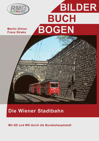 Die Wiener Stadtbahn - Mit dem GD und WD durch Wien