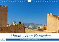 Oman - Eine Fotoreise (Wandkalender 2022 DIN A4 quer)