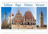 Tallinn-Riga-Vilnius-Memel, eine Traumreise durch das Baltikum. (Tischkalender 2025 DIN A5 quer), CALVENDO Monatskalender