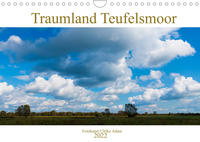 Traumland Teufelsmoor (Wandkalender 2022 DIN A4 quer)